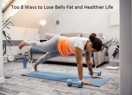 Top 8 Ways to Lose Belly Fat and Healthier Life