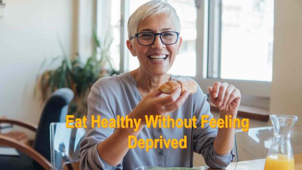 The Art of Eating Less without Feeling Deprived