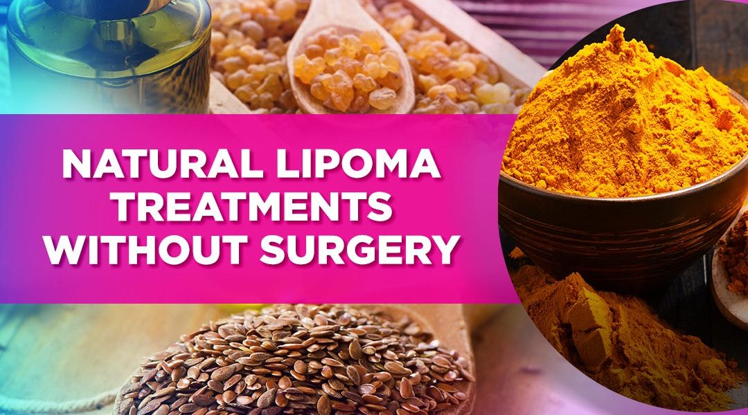 How to Cure Lipoma Proven Methods for Natural Healing