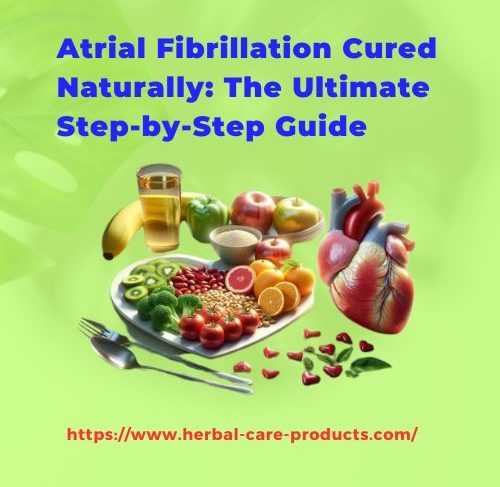 Atrial Fibrillation Cured Naturally