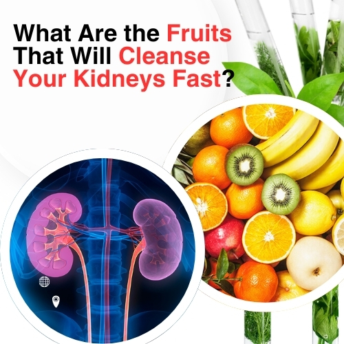 What Are the Fruits That Will Cleanse Your Kidneys Fast?