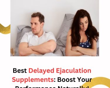 Best Delayed Ejaculation Supplements