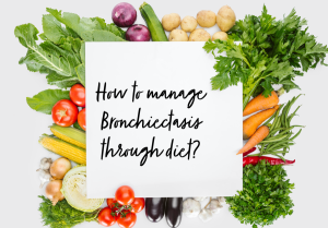 Manage Bronchiectasis with Diet Foods to Avoid and Eat